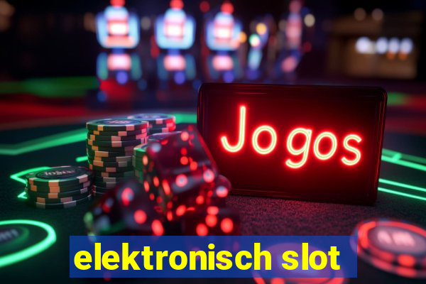 elektronisch slot