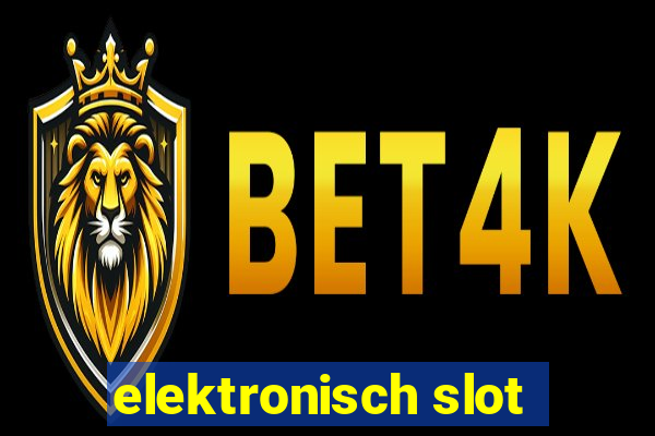 elektronisch slot