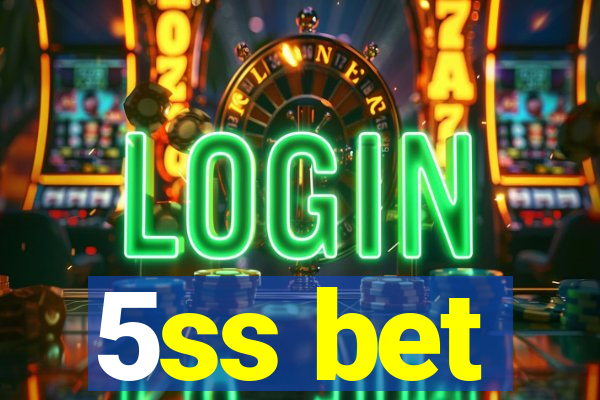 5ss bet