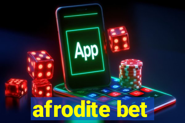 afrodite bet