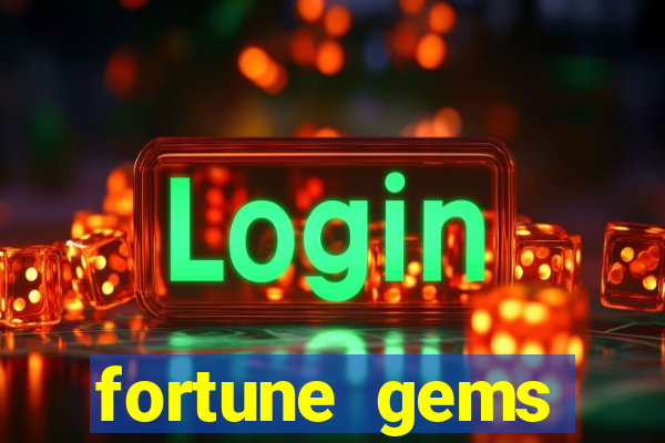 fortune gems slot-tada jogos