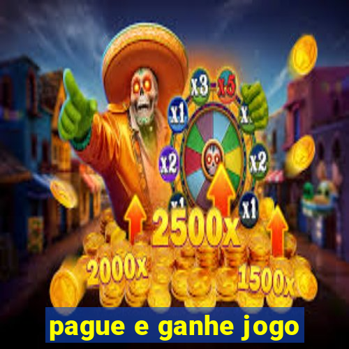 pague e ganhe jogo