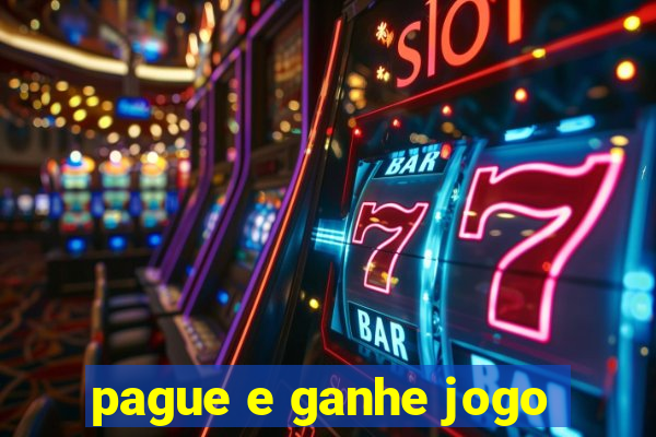 pague e ganhe jogo