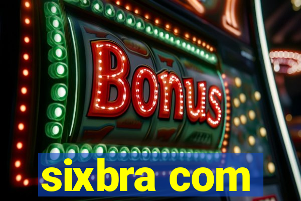 sixbra com