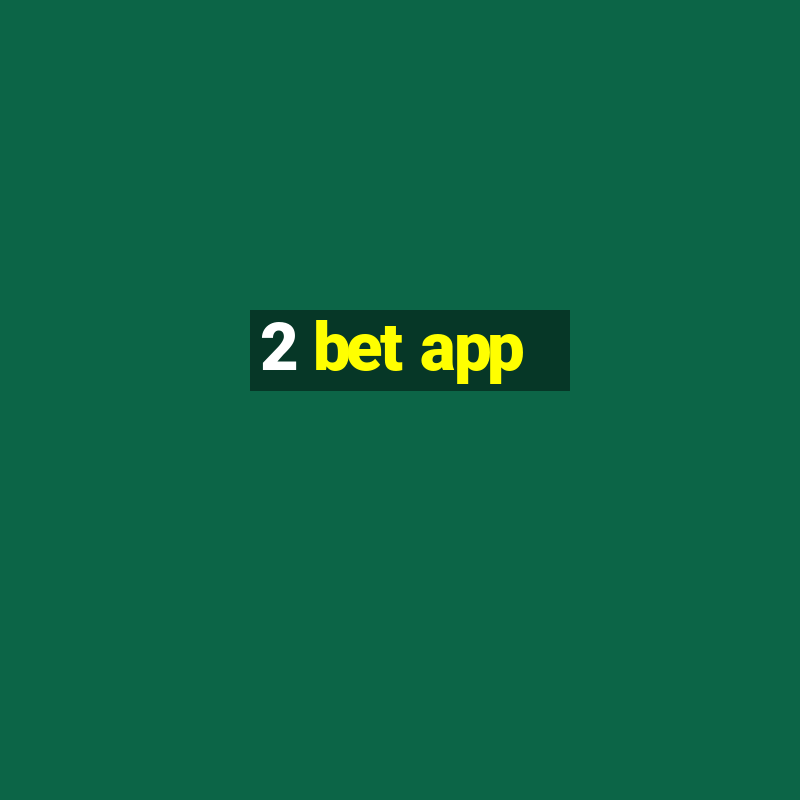 2 bet app