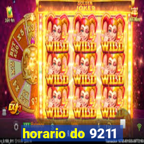 horario do 9211