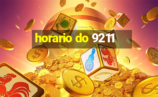 horario do 9211