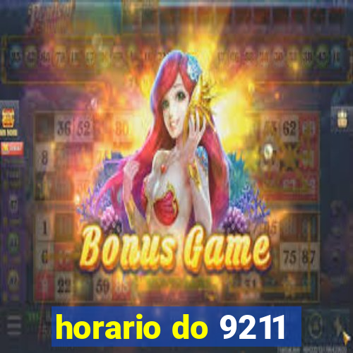 horario do 9211