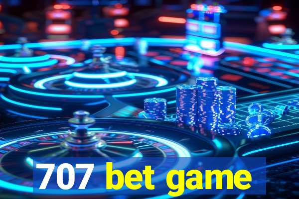 707 bet game