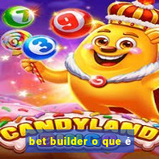 bet builder o que é