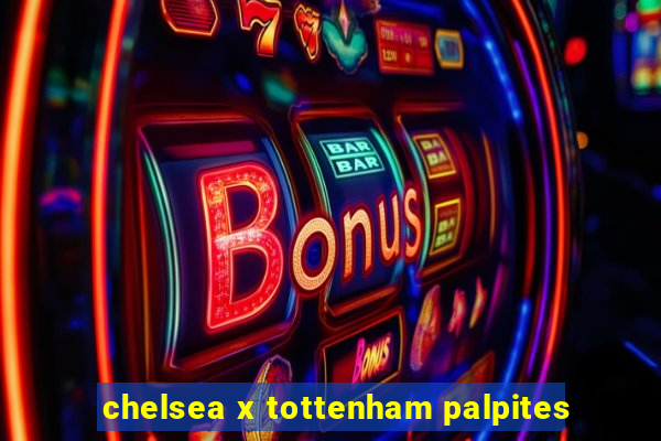 chelsea x tottenham palpites