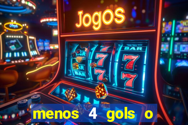 menos 4 gols o que significa