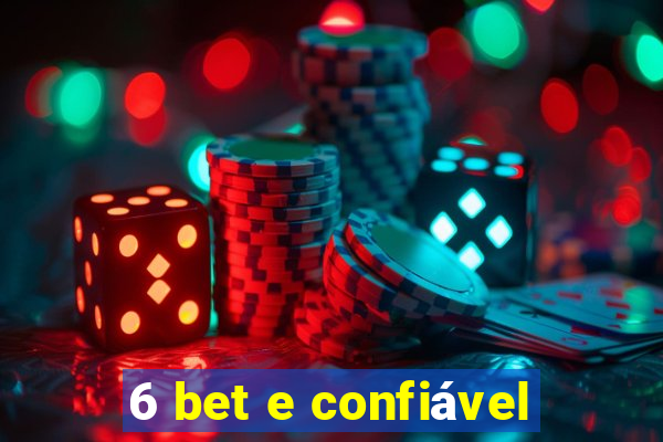 6 bet e confiável