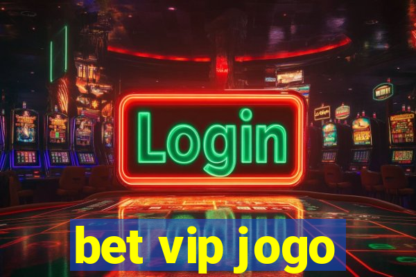 bet vip jogo