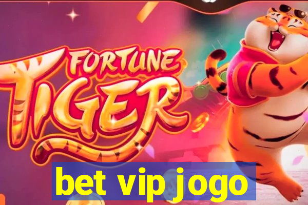 bet vip jogo