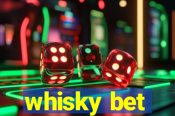 whisky bet