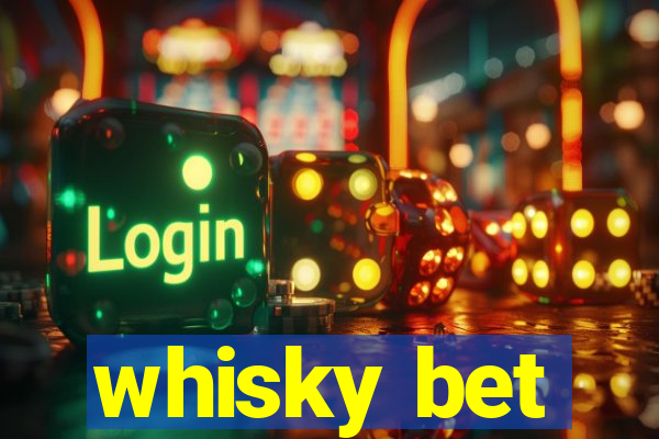 whisky bet