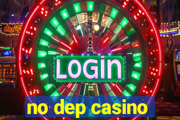 no dep casino