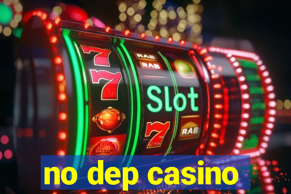 no dep casino