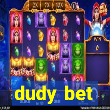 dudy bet