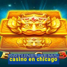 casino en chicago