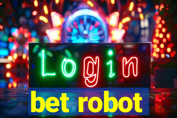 bet robot