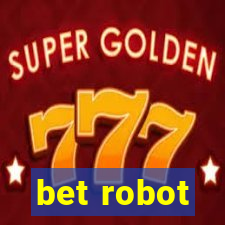 bet robot