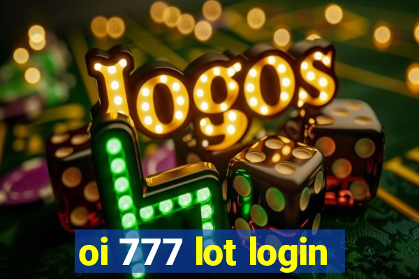 oi 777 lot login