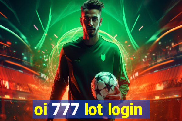 oi 777 lot login