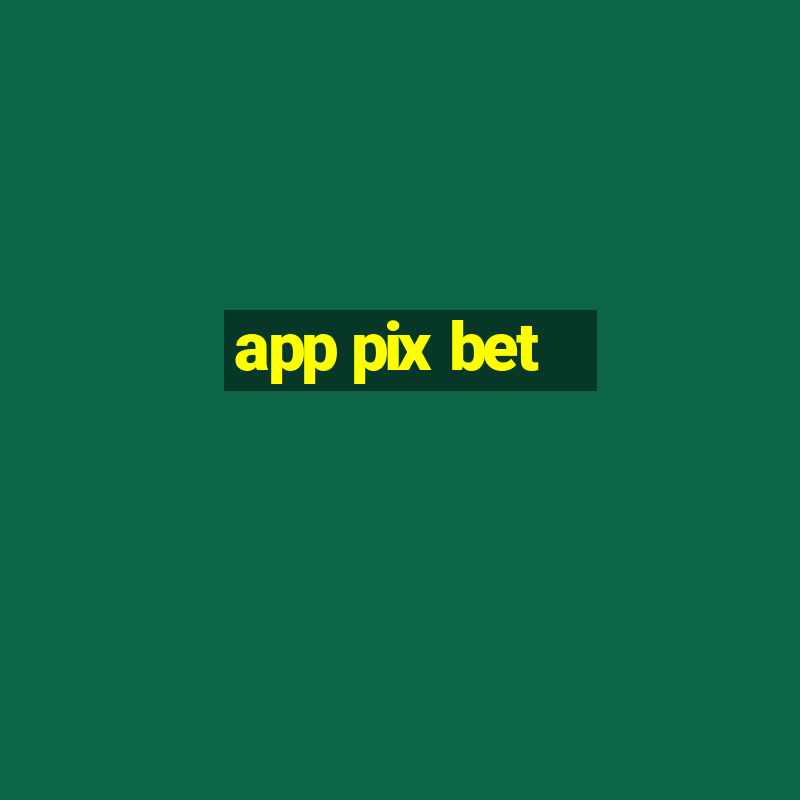 app pix bet