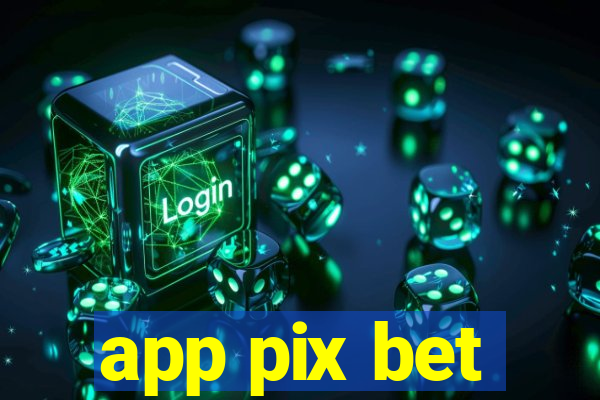 app pix bet