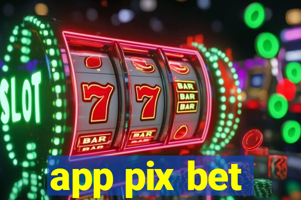 app pix bet