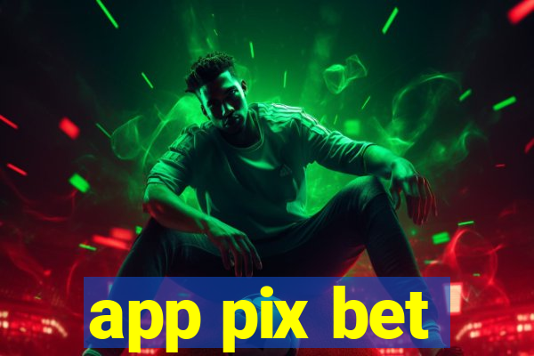 app pix bet