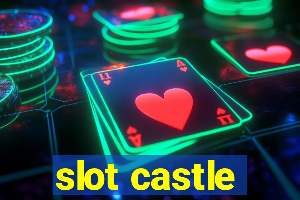 slot castle