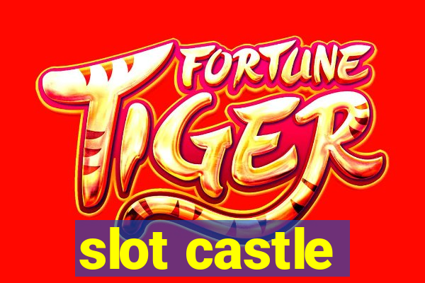 slot castle