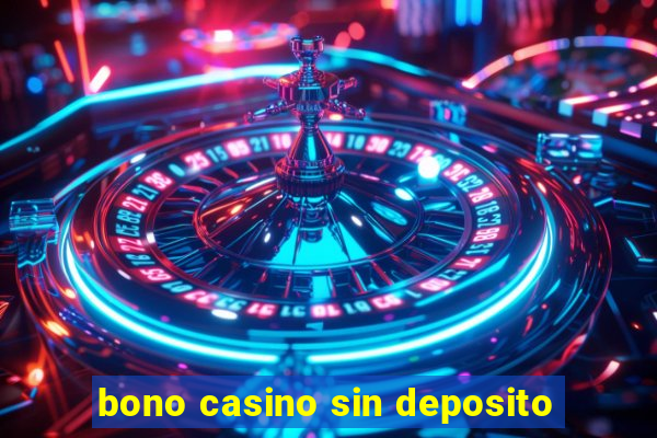 bono casino sin deposito