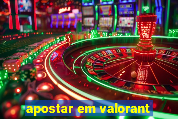 apostar em valorant