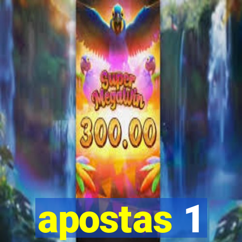 apostas 1