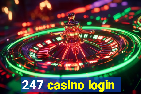 247 casino login