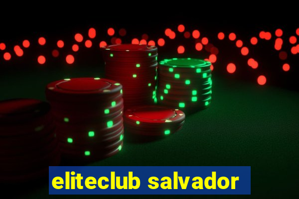 eliteclub salvador