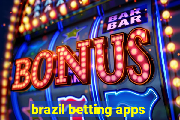 brazil betting apps