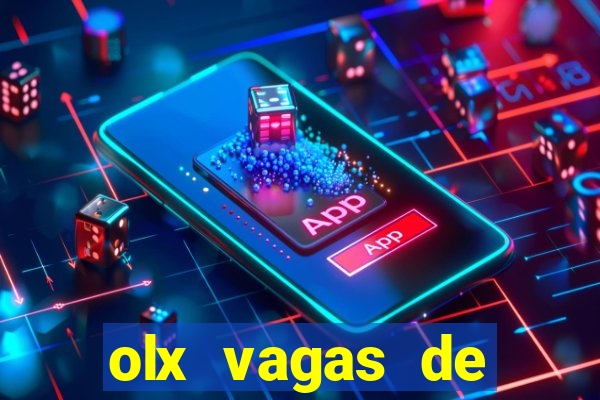 olx vagas de emprego em salvador