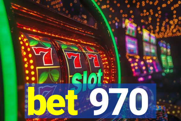 bet 970