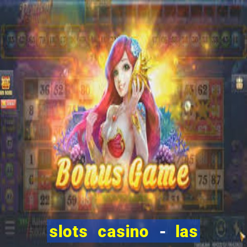 slots casino - las vegas slots download