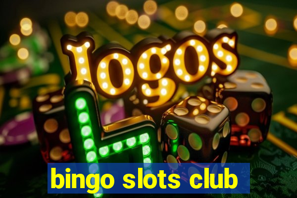 bingo slots club