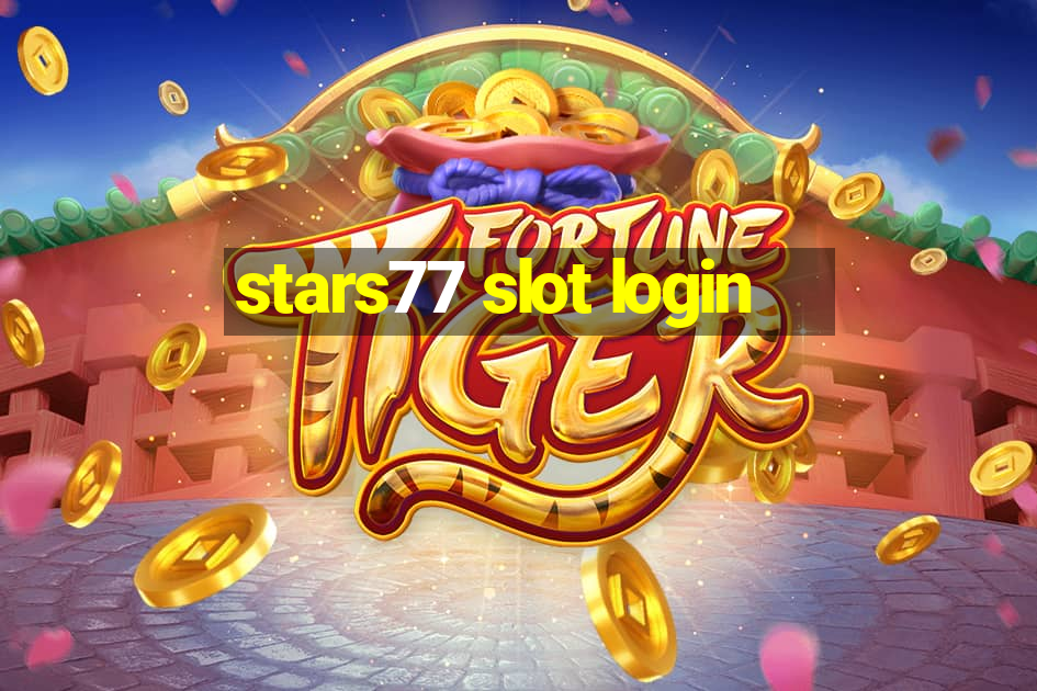 stars77 slot login