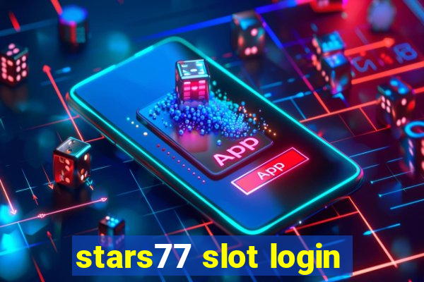 stars77 slot login