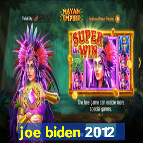 joe biden 2012