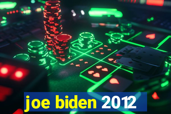 joe biden 2012