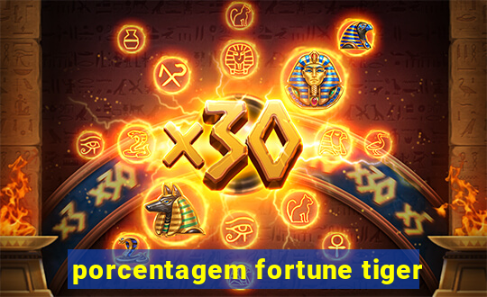 porcentagem fortune tiger